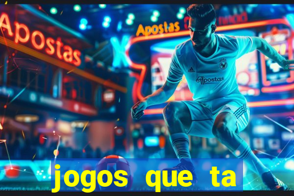 jogos que ta pagando agora